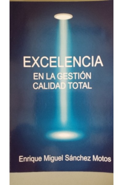 Excelencia En La Gestión, Calidad Total: Organizaciones Excelentes, Organizaciones de Éxito